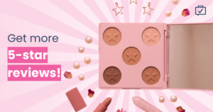 Get More 5-Star Reviews for Your Beauty Business